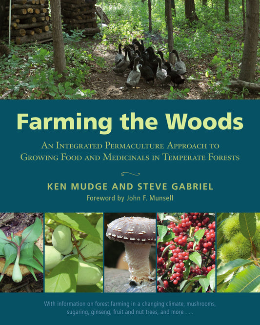 Farming the Woods by Steve Gabriel and Ken Mudge