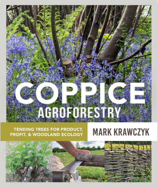 Coppice Agroforestry by Mark Krawczyk