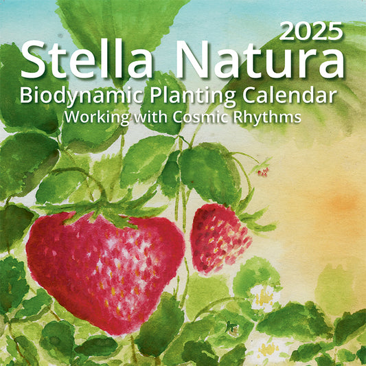 2025 Stella Natura Biodynamic Planting Calendar