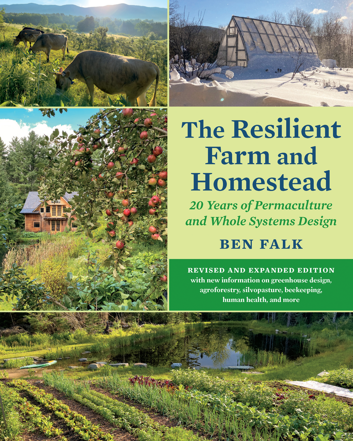 The Resilient Farm and Homestead: 20 Years of Permaculture and Whole Systems Design