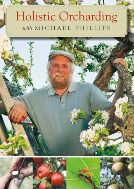 Holistic Orcharding by Michael Phillips (DVD)