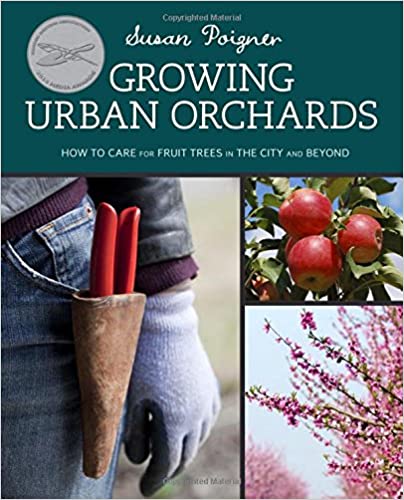 Growing Urban Orchards by Susan Poizner