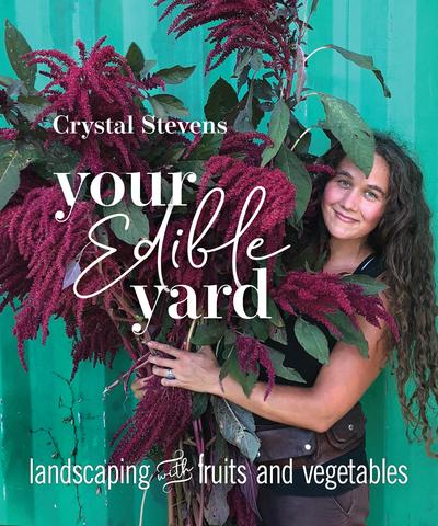 Your Edible Yard by Crystal Stevens (book)