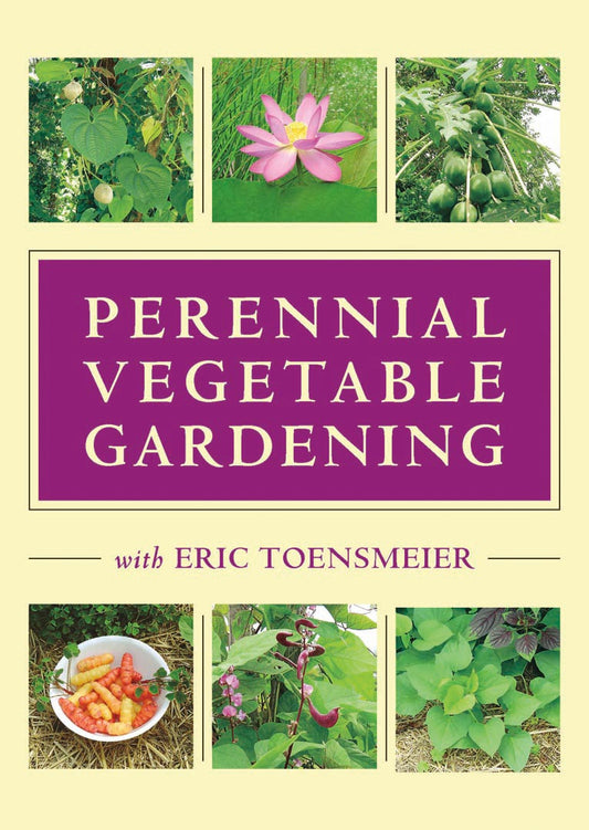 Perennial Vegetable Gardening with Eric Toensmeier (DVD)