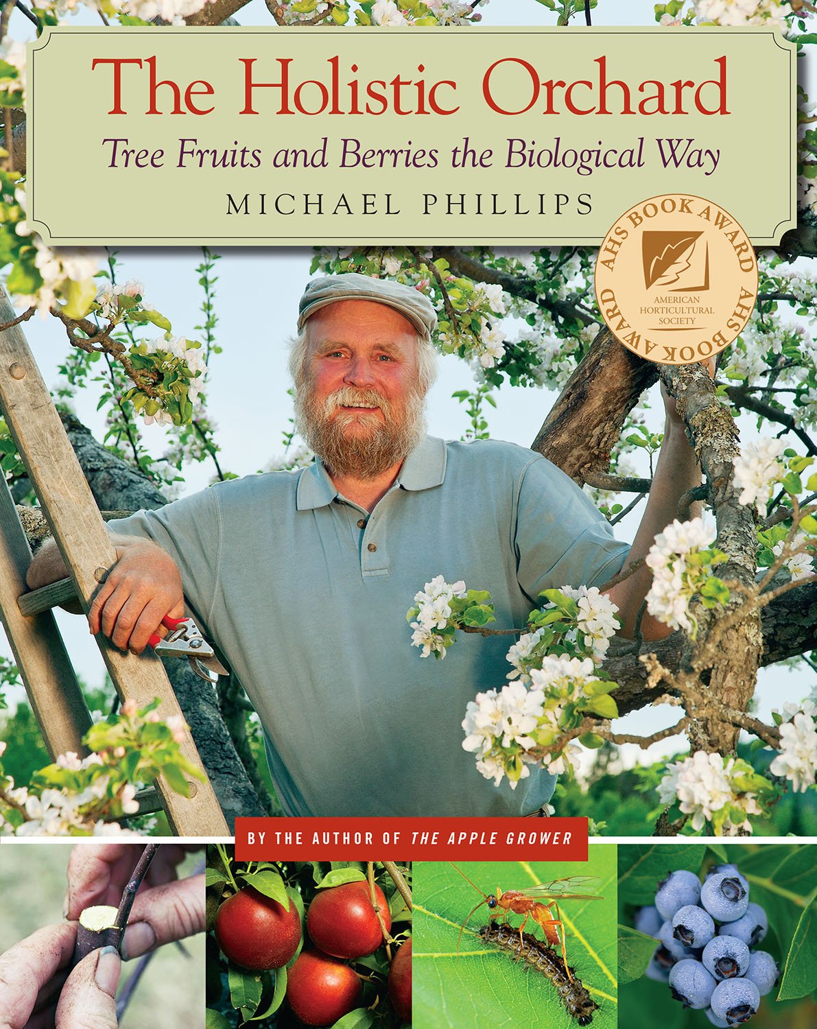 The Holistic Orchard by Michael Phillips book