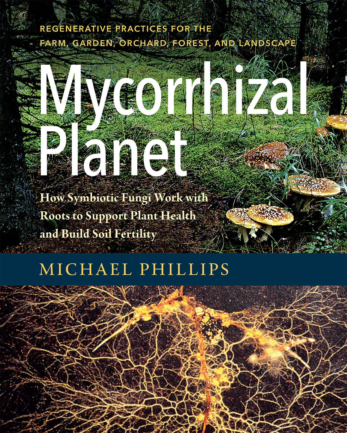 Mycorrhizal Planet book by Michael Phillips